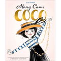 Along Came Coco: A Story about Coco Chanel - Hardcover