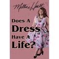 Does A Dress Have A Life - Paperback