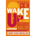 Wake Up!: The Powerful Guide to Changing Your Mind about What It Means to Really Live - Paperback