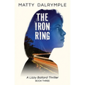 The Iron Ring: A Lizzy Ballard Thriller - Paperback