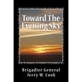 Toward The Evening Sky - Paperback