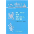 Researching Your Professional Practice - Paperback