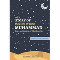 The Story of the Holy Prophet Muhammad: Ramadan Classics: 30 Stories for 30 Nights - Paperback