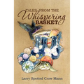 Tales from the Whispering Basket - Paperback