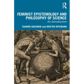 Feminist Epistemology and Philosophy of Science: An Introduction - Paperback