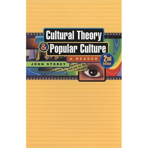 Cultural Theory and Popular Culture: A Reader - Paperback