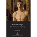 Stefan George: The Homosexual Imaginary - Hardcover