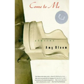 Come to Me: Stories - Paperback