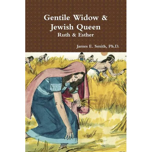 Gentile Widow & Jewish Queen: A Commentary on Ruth and Esther - Paperback