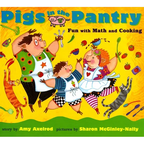 Pigs in the Pantry: Fun with Math and Cooking - Paperback
