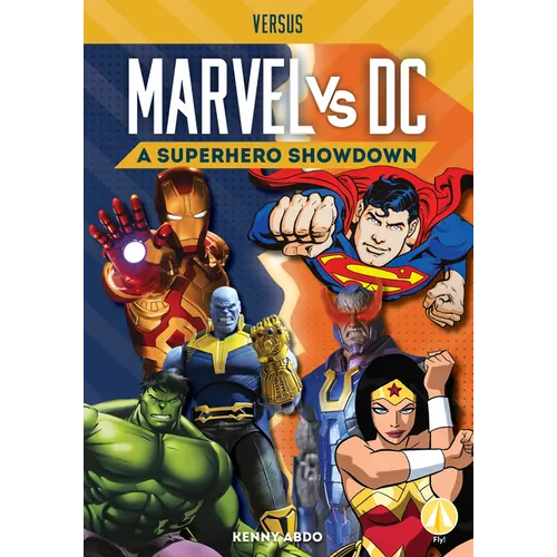 Marvel vs. DC: A Superhero Showdown: A Superhero Showdown - Library Binding