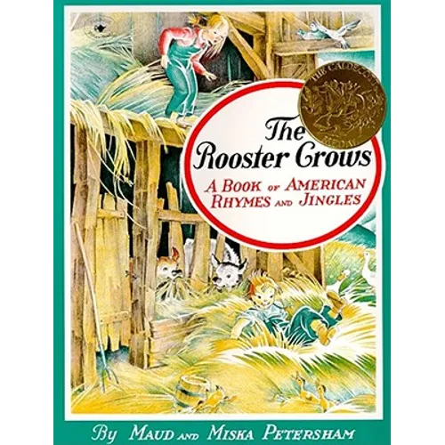 The Rooster Crows: A Book of American Rhymes and Jingles - Paperback