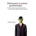 El Hermanos No Somos Profesionales = Brothers, We Are Not Professionals - Paperback