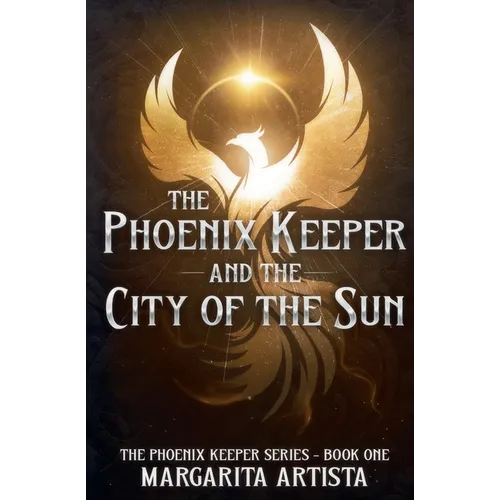 The Phoenix Keeper and the City of the Sun - Paperback