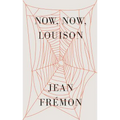 Now, Now, Louison - Paperback