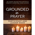 Grounded in Prayer Participant and Leader Book - Paperback