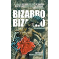 Bizarro Bizarro: An Anthology - Paperback