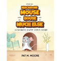 MACARONI MOUSE LIKES HIS HOUSE AND SO MUCH ELSE (Welcome to Happy Town Book 6) - Paperback