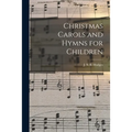 Christmas Carols and Hymns for Children - Paperback