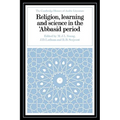 Religion, Learning and Science in the 'Abbasid Period - Paperback