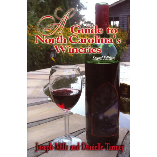 A Guide to North Carolina's Wineries - Paperback