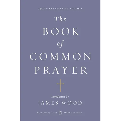The Book of Common Prayer: (Penguin Classics Deluxe Edition) - Paperback