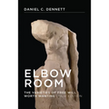 Elbow Room, New Edition: The Varieties of Free Will Worth Wanting - Paperback