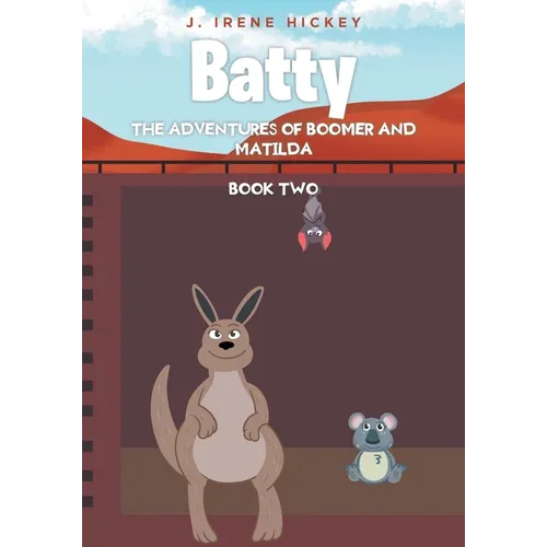 Batty: The Adventures of Boomer and Matilda - Paperback