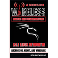 Wireless Exploits And Countermeasures: Kali Linux Nethunter, Aircrack-NG, Kismet, And Wireshark - Paperback