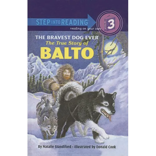 The Bravest Dog Ever: The True Story of Balto - Hardcover