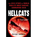 Hellcats: The Epic Story of World War II's Most Daring Submarine Raid - Paperback