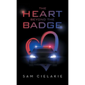 The Heart Beyond the Badge - Hardcover