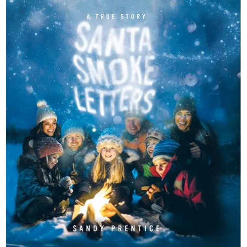 Santa Smoke Letters: A True Story - Hardcover