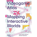 Videogame Atlas: Mapping Interactive Worlds - Hardcover