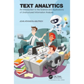 Text Analytics: An Introduction to the Science and Applications of Unstructured Information Analysis - Paperback