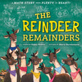 The Reindeer Remainders: A Math Story with Plenty of Heart - Hardcover