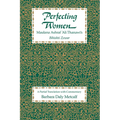 Perfecting Women: Maulana Ashraf 'Ali Thanawi's Bihishti Zewar - Paperback