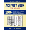 Activity Book For Adults: 100+ Large Font Sudoku, Word Search, and Word Scramble Puzzles - Hardcover