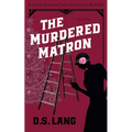 The Murdered Matron - Paperback