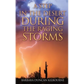 A Step In The Desert During The Raging Storms - Paperback