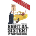 Right On, Sister!: Women's Lib in Cartoon and Rhyme - Paperback