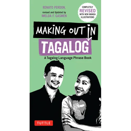 Making Out in Tagalog: A Tagalog Language Phrase Book (Completely Revised) - Paperback