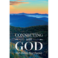Connecting with God; Our Stories, Your Journey - Paperback