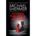Giving the Devil His Due: Reflections of a Scientific Humanist - Paperback