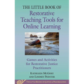 Little Book of Restorative Teaching Tools for Online Learning: Games and Activities for Restorative Justice Practitioners - Paperback