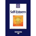 Self-Esteem: Third Edition (Large Print 16pt) - Paperback
