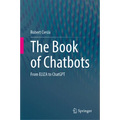 The Book of Chatbots: From Eliza to ChatGPT - Hardcover