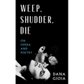 Weep, Shudder, Die: On Opera and Poetry - Paperback