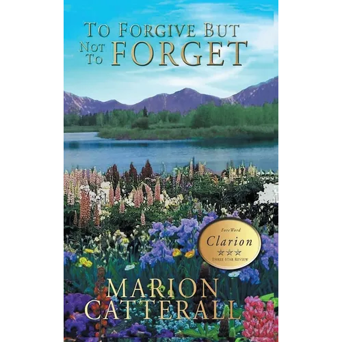 To Forgive but Not to Forget - Hardcover