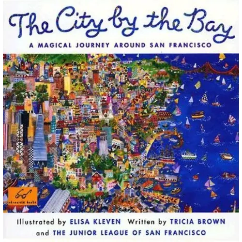 City by the Bay: A Magical Journey Around San Francisco - Paperback